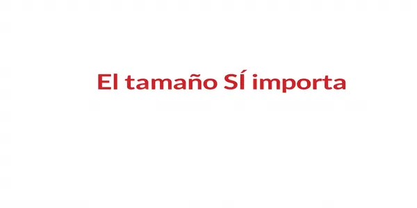 El tamaño SÍ importa - Pablo H.