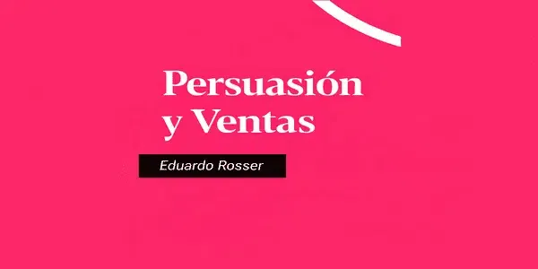 Ventas y Persuasion - Eduardo R.