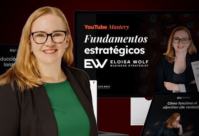 YouTube Mastery - Eloisa Wolf